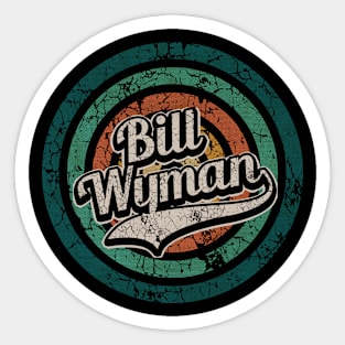 Bill Wyman // Retro Circle Crack Vintage Sticker